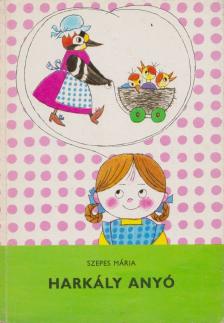 SZEPES MÁRIA - Pöttyös Panni - Harkály Anyó [antikvár]