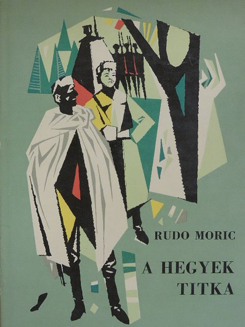 Rudo Moric - A hegyek titka [antikvár]