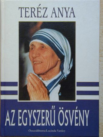 Teréz anya - Az egyszerű ösvény [antikvár]