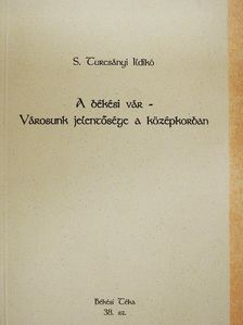S. Turcsányi Ildikó - A békési vár [antikvár]