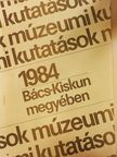 Biczó Piroska - Múzeumi kutatások Bács-Kiskun megyében 1984 [antikvár]