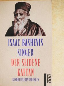 Isaac Bashevis Singer - Der seidene Kaftan [antikvár]