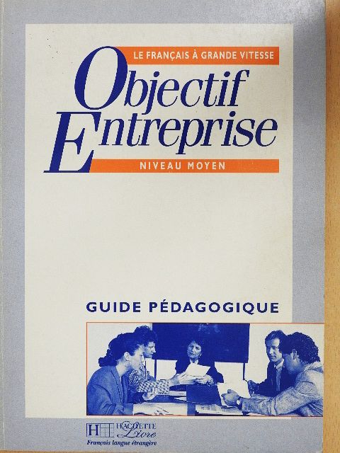 Janine Bruchet - Objectif Entreprise - Niveau Moyen - Guide Pédagogique [antikvár]