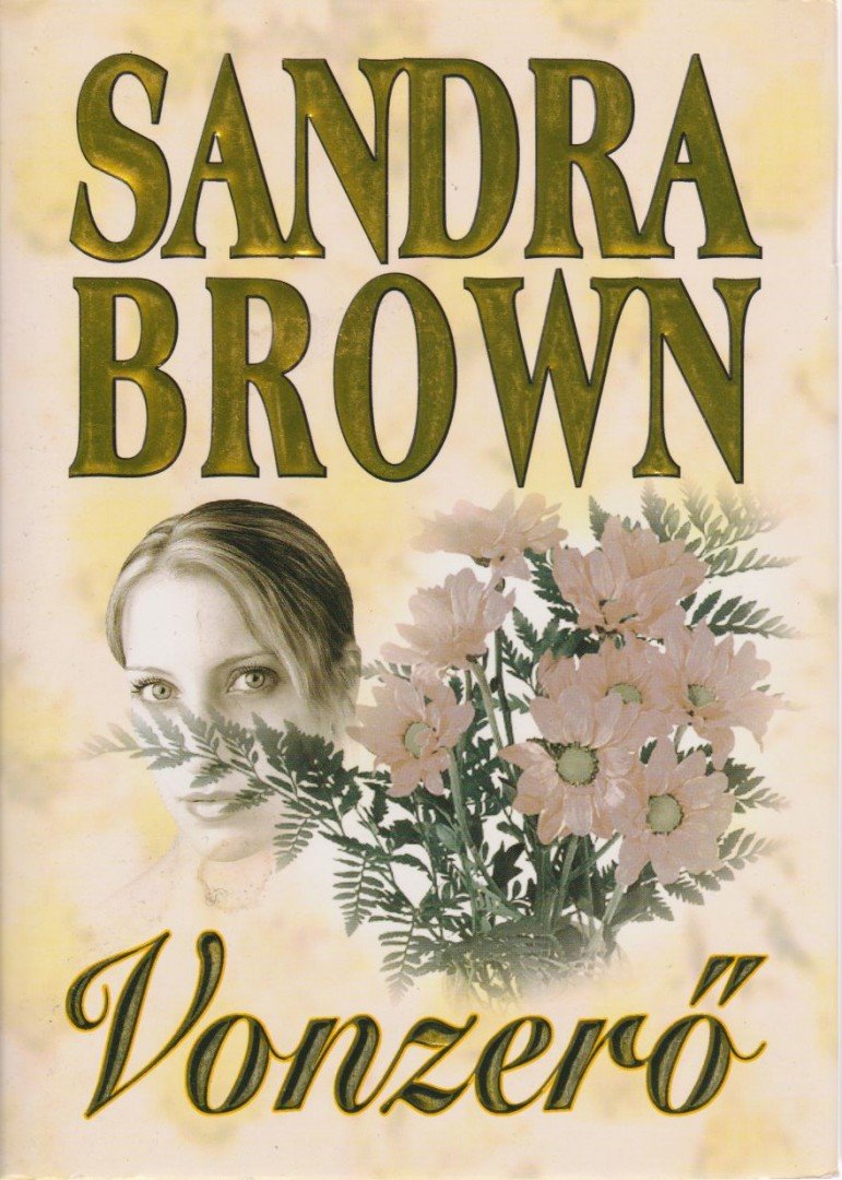 Sandra Brown - Vonzerő [antikvár]