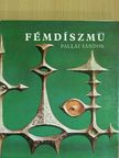 Pallai Sándor - Fémdíszmű [antikvár]