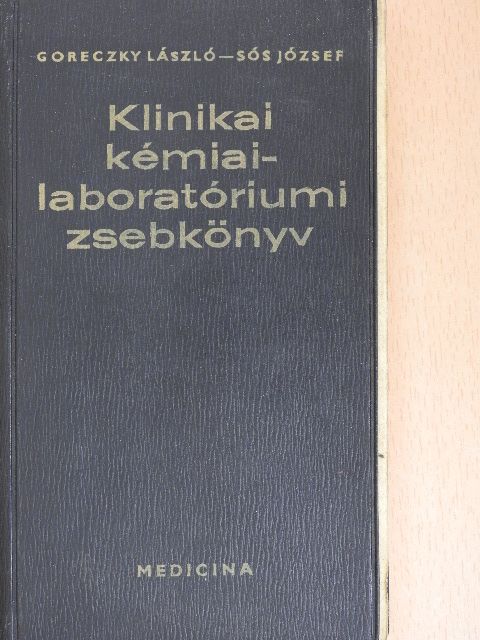 Dr. Goreczky László - Klinikai kémiai-laboratóriumi zsebkönyv [antikvár]