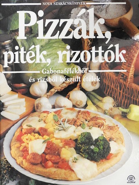 Marianne Kaltenbach - Pizzák, piték, rizottók [antikvár]