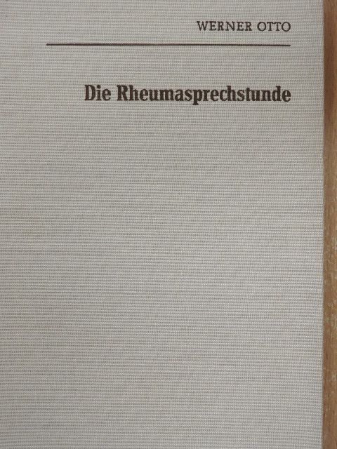 Werner Otto - Die Rheumasprechstunde [antikvár]