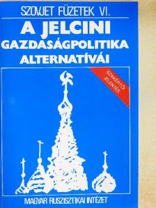A jelcini gazdaságpolitika alternatívái [antikvár]