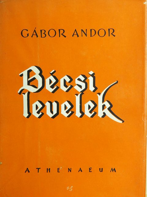 Gábor Andor - Bécsi levelek [antikvár]