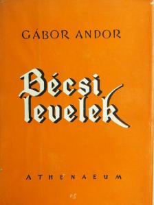 Gábor Andor - Bécsi levelek [antikvár]