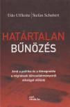 Udo Ulfkotte, Stefan Schubert - Határtalan bűnözés [antikvár]