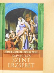 Gerald Jaksche - Árpád-házi Szent Erzsébet [antikvár]