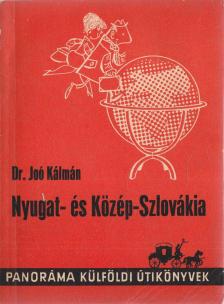 Joó Kálmán - Nyugat- és Közép-Szlovákia [antikvár]
