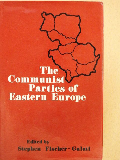 L. A. D. Dellin - The Communist Parties of Eastern Europe [antikvár]