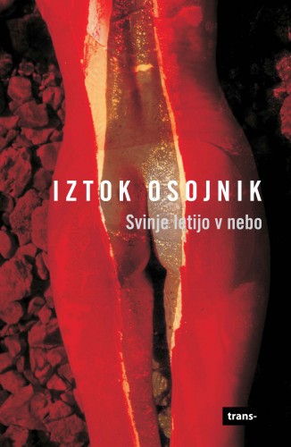 Osojnik Iztok - Svinje letijo v nebo [eKönyv: epub, mobi]