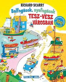 Richard Scarry - Balfogások nyafogások Tesz-vesz városban