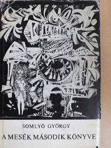 Somlyó György - A mesék második könyve [antikvár]