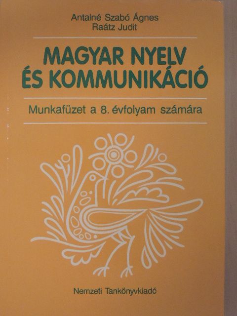 Antalné Dr. Szabó Ágnes - Magyar nyelv és kommunikáció - Munkafüzet a 8. évfolyam számára [antikvár]