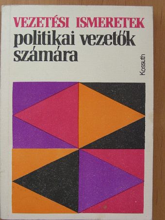 Baranya Sándor - Vezetési ismeretek politikai vezetők számára [antikvár]