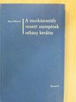 Buza Márton - A munkásosztály vezető szerepének néhány kérdése [antikvár]