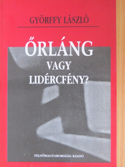 Györffy László - Őrláng vagy lidércfény? [antikvár]