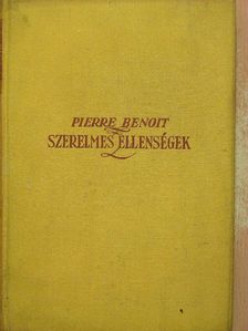 Pierre Benoit - Szerelmes ellenségek [antikvár]