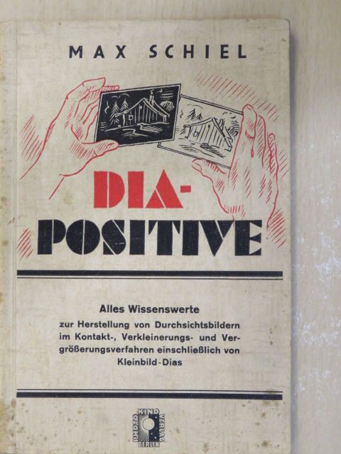 Max Schiel - Diapositive [antikvár]