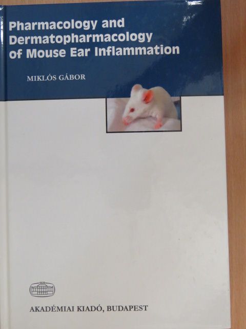 Miklós Gábor - Pharmacology and Dermatopharmacology of Mouse Ear Inflammation [antikvár]