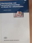 Miklós Gábor - Pharmacology and Dermatopharmacology of Mouse Ear Inflammation [antikvár]