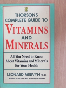 Leonard Mervyn - Thorsons Complete guide to Vitamins and Minerals [antikvár]