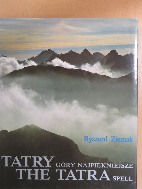 Maciej Pinkwart - Tatry góry najpiekniejsze/The Tatra Spell [antikvár]