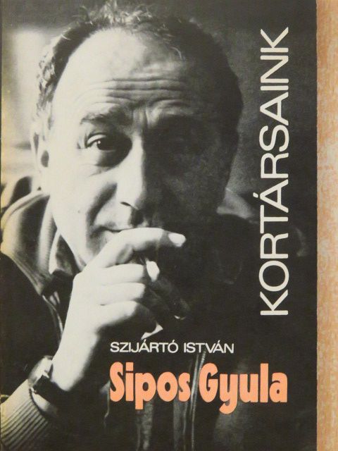 Szijártó István - Sipos Gyula (dedikált példány) [antikvár]