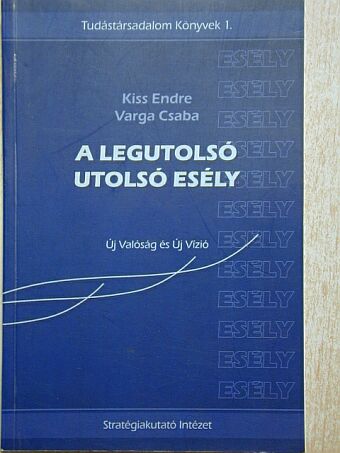 Kiss Endre - A legutolsó utolsó esély [antikvár]