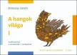 DOBSZAY LÁSZLÓ - A hangok világa
