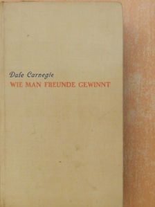 Dale Carnegie - Wie man Freunde gewinnt [antikvár]