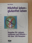 Nora Kircher - Milchfrei leben - glutenfrei leben [antikvár]
