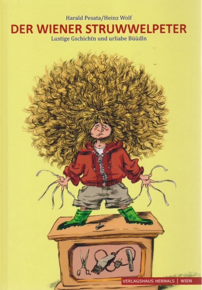 Harald Pesata - Heinz Wolf - Der Wiener Struwwelpeter [antikvár]