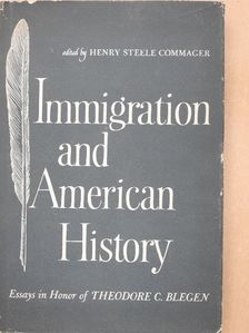 Henry A. Pochmann - Immigration and American History [antikvár]