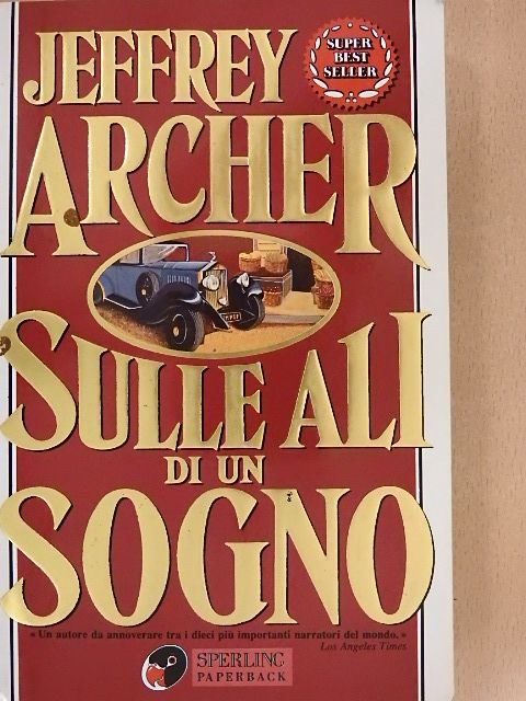 Jeffrey Archer - Sulle ali di un sogno [antikvár]