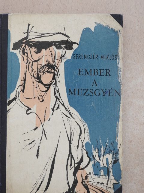 Gerencsér Miklós - Ember a mezsgyén [antikvár]