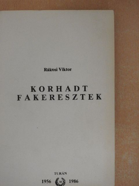 Rákosi Viktor - Korhadt fakeresztek [antikvár]