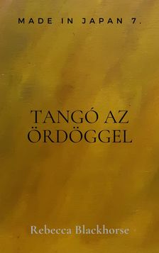 Rebecca Blackhorse - Tangó az ördöggel [eKönyv: epub, mobi]