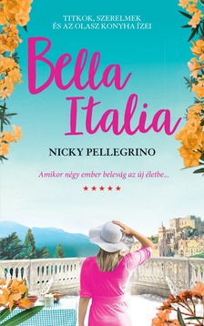 Nicky Pellegrino - Bella Italia [eKönyv: epub, mobi]
