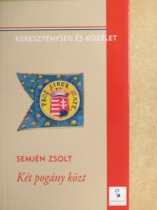 Semjén Zsolt - Két pogány közt [antikvár]