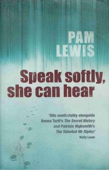 Pam Lewis - Speak softly, she can hear [antikvár]
