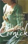 Nicola Cornick - Undoing of a Lady [antikvár]