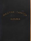 Ambrus Béla - Magyar Tanitók Albuma [antikvár]