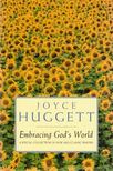 Joyce Huggett - Embracing God's World [antikvár]