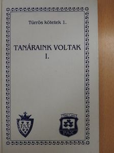 Tanáraink voltak I. [antikvár]